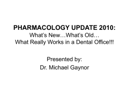 PHARMACOLOGY UPDATE 2010: What’s New…What’s …