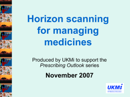 Horizon scanning by UKMi