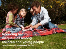Reducing health inequalities among children and young