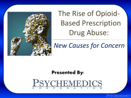 The Rise of Opioid- Based Prescription Drug Abuse: