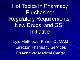Hot Topics in Pharmacy Purchasing: Regulatory, New Drugs