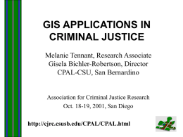 GIS APPLICATIONS IN CRIMINAL JUSTICE