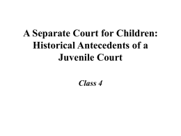A Separate Court for Children: Historical Antecedents of a