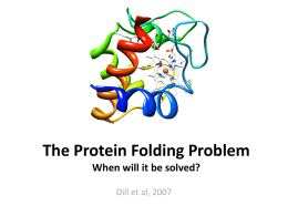 The Protein Folding Problem When will it be solved?