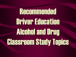 Classroom Driver Education Alcohol and Drug Issues for Study