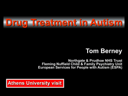Drug treatment in Autism - Autism