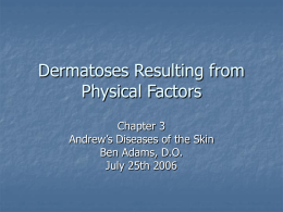Dermatoses Resulting from Physical Factors