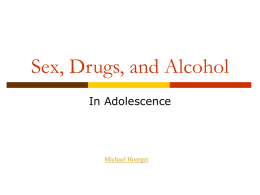Sex, Drugs, and Alcohol