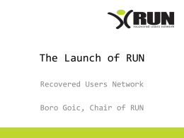 The Launch of RUN