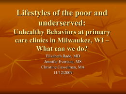 Lifestyles of the poor and underserved: Unhealthy