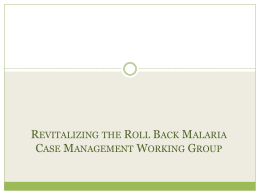 Revitalizing the Roll Back Malaria Case Management Working