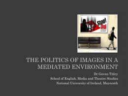 THE POLITICS OF IMAGES IN A MEDIATED ENVIRONMENT