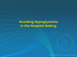 Hypoglyemia Avoidance in the Hospital Setting