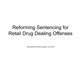 Reforming Sentencing for Retail Drug Dealing Offenses