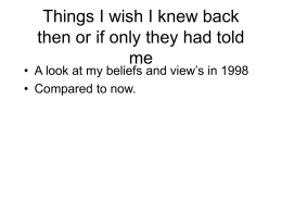 Things I wish I knew back then or if only they had told me