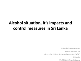 Alcohol situation, it’s impacts and control measures in