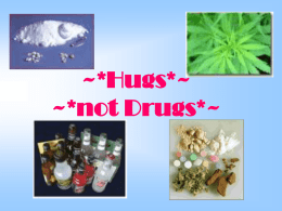 Hugs not Drugs PPT
