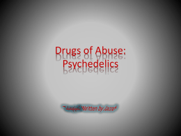 Drugs of Abuse: Psychedelics