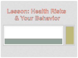 Lesson 3: Health Risks & Your Behavior
