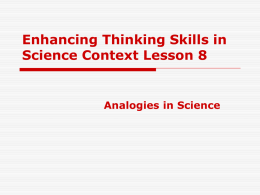 Enhancing Thinking Skills in Science Context Lesson 8 Analogies in
