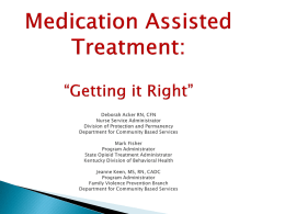 Medication Assisted Treatment updated presentation