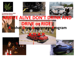 ARRIVE ALIVE DON`T DRINK AND DRIVE!