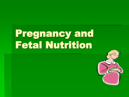 Pregnancy and Fetal Nutrition