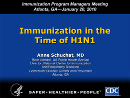 Anne Schuchat, M.D. - Association of Immunization Managers