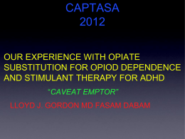 Assisted Treatment for Opiate Dependency and
