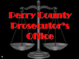PowerPoint - Perry County Prosecutor`s Office