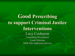 Good Prescribing to support Criminal Justice Interventions