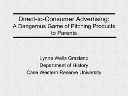 Direct-to-Consumer Advertising: Dangerous Game in Need of New