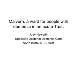 Malvern, a ward for people with dementia in an acute Trust