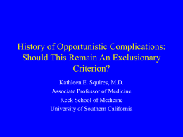 History of Opportunistic Complications: Should This Remain An