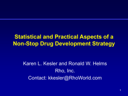 Statistical and Practical Aspects of a Non-Stop Drug