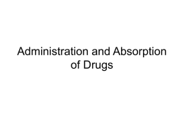 Administration and Absorption of Drugs