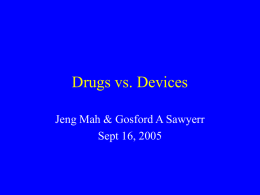 Differences in Drugs vs. Devices in Designing Clinical Trials