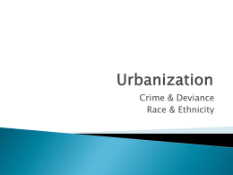 Urbanization, Crime, & Deviance