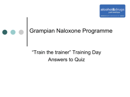 Grampian Naloxone Train the Trainer Quiz - Hi