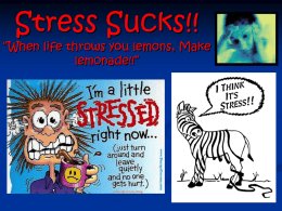 Stress Sucks!! Learn how to cope with it!!