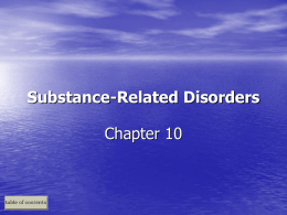 Durand and Barlow Chapter 10: Substance-Related - U