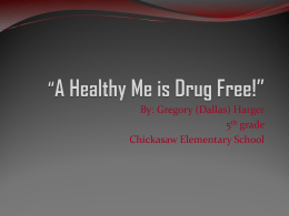 “A Healthy Me is Drug Free!”