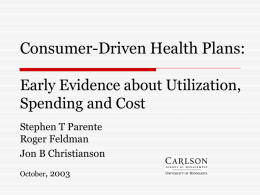 Consumer Experience in Consumer- Driven Health Plans: Results