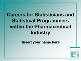 Careers for Statisticians within the Pharmaceutical Industry