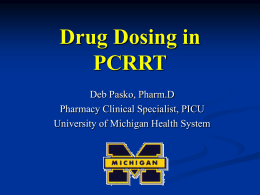Drug Dosing in PCRRT - Pediatric Continuous Renal Replacement