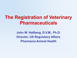 The Registration of Veterinary Pharmaceuticals and Biologics