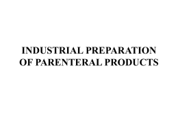 INDUSTRIAL PREPARATION OF PARENTERAL PRODUCTS