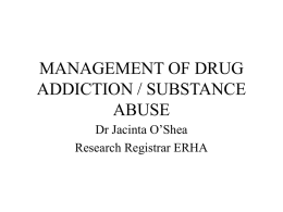 MANAGEMENT OF DRUG ADDICTION / SUBSTANCE ABUSE