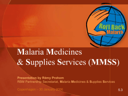 Malaria Medicines and Supplies Services (MMSS)