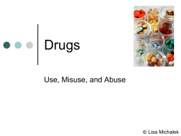 Drug Use Misuse and Abuse